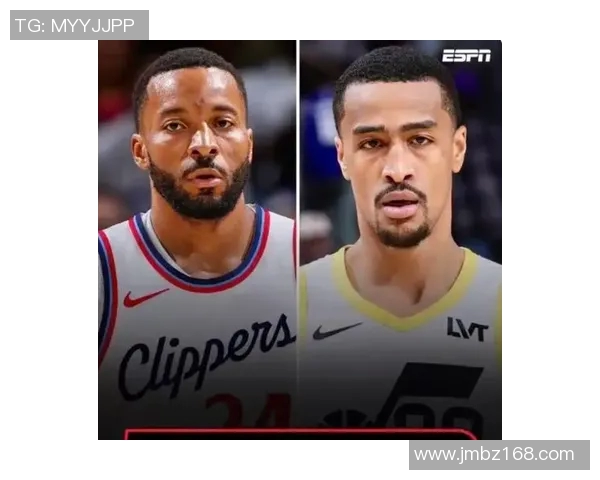 美记：科林斯是我心中的最佳第六人 他让快船的战术更加灵活